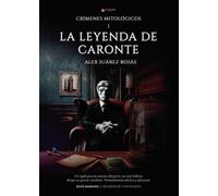 Crímenes Mitológicos I. La Leyenda de Caronte