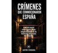 Crímenes que conmocionaron España: Los 10 casos criminales más impactantes de la historia reciente de España
