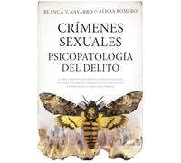 Crímenes sexuales; Psicopatología del delito: Psicopatología Del Delito/ Psychopathology of Crime (Mi expediente favorito)