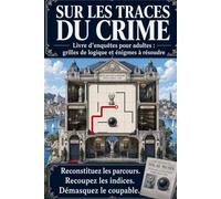 CRIMEO ESCAPE: Enquête criminelle par déduction logique pour adultes : 40 énigmes criminelles à résoudre, 40 affaires pour une grande enquête, 6 suspects, un seul coupable - livre-jeu sans écran