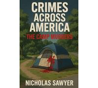 Crimes Across America: The Camp Murders
