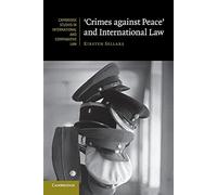 'Crimes against Peace' and International Law: 97 (Cambridge Studies in International and Comparative Law, Series Number 97)