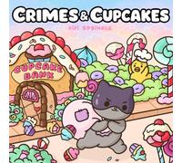 Crimes & Cupcakes: A Cute and Funny Coloring Book Set in Cozy Dessert World Featuring One Naughty Cat, A Stressed Duck, And Silly Cupcake Heists