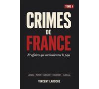 Crimes de France: 20 affaires qui ont bouleversé le pays