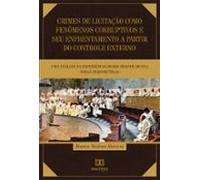 Crimes De Licitação Como Fenômenos Corruptivos E Seu Enfrentamento A P