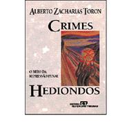 Crimes Hediondos: O Mito Da Repressao Penal : Um Estudo Sobre O Recente Percurso Da Legislacao Brasileira E As Teorias Da Pena (Portuguese Edition) (Em Portuguese do Brasil)