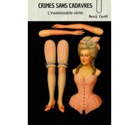 CRIMES SANS CADAVRES: L’insaisissable vérité