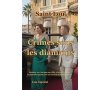 Crimes sous les diamants: Une enquête de Saint Lou (Saint Lou enquête)