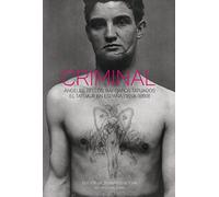 CRIMINAL: ÁNGELES BELLOS, BÁRBAROS TATUADOS. EL TATUAJE EN ESPAÑA (1888-1993): 73 (TRUE CRIME)