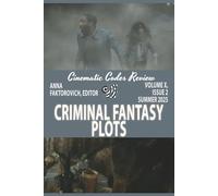 Criminal Fantasy Plots: Summer 2025: Volume X, Issue 2