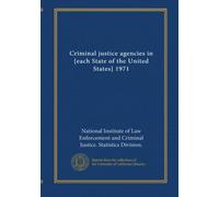Criminal justice agencies in [each State of the United States] 1971 (Arkansas-Louisiana)