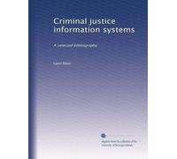 Criminal justice information systems: A selected bibliography