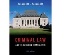Criminal Law and the Canadian Criminal Code by Richard Barnhorst (2009-03-02)