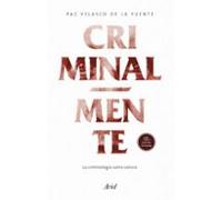 Criminal-mente: La criminología como ciencia (Ariel)