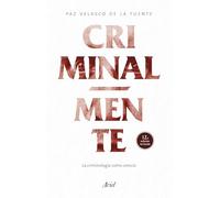 Criminal-mente – La criminología como ciencia – Ariel