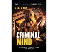 Criminal Mind: A detective mystery collection, psychological suspense, and crime fiction stories (Terror never sleeps)