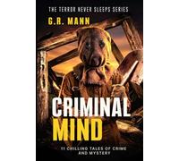 Criminal Mind: A detective mystery collection, psychological suspense, and crime fiction stories (Terror never sleeps)