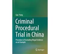 Criminal Procedural Trial in China: Procedure of Excluding Illegal Evidence as an Example