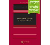 Criminal Procedure: A Comparative Approach Connected Ebook With Study Center (Aspen Casebook)