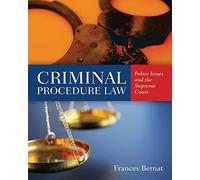 Criminal Procedure Law: Police Issues and the Supreme Court