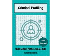 Criminal Profiling Word Search Puzzle Book: 100+ Puzzles on Behavioral Analysis, Forensic Psychology, Profiling, and Criminal Investigations for Brain ... Fun Learning (Crime Word Search Puzzle Books)