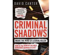 Criminal Shadows: Inside the Mind of a Serial Killer