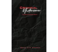 Criminal Undercover: The Brotherhood Book 1