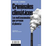 Criminales climáticos: Las multinacionales que arrasan el planeta: 31 (Ensayo)