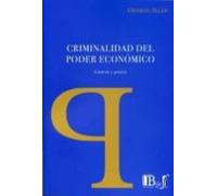 Criminalidad Del Poder Economico Ciencia Y Praxis