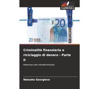 Criminalità finanziaria e riciclaggio di denaro - Parte II: Masterclass sulla criminalità finanziaria