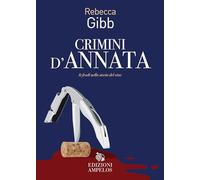 Crimini d'annata. Le frodi nella storia del vino