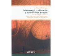 Criminología, Civilización Y Nuevo Orden Mundial (CIENCIAS SOCIALES)