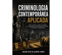 CRIMINOLOGIA CONTEMPORÂNEA APLICADA