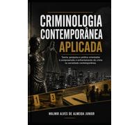 CRIMINOLOGIA CONTEMPORÂNEA APLICADA