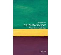 Criminology: A Very Short Introduction