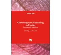 Criminology and Victimology in Practice - International Perspectives