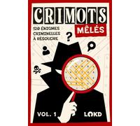 Crimots Mêlés: 120 énigmes criminelles à résoudre - Le jeu de mots mêlés du crime, jeux de logique et casse-têtes pour adultes. Cadeau idéal pour hommes et femmes.