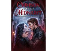 Crimson After Midnight: A Forbidden Blood Bond Romance