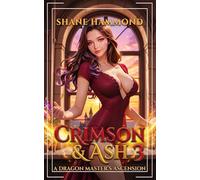 Crimson & Ash: A Dragon Master's Ascension 3: A Progression Fantasy Adventure (Royal Dragon Academy)