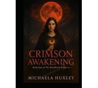 Crimson Awakening: Book One (The Bloodborn Prophecies)