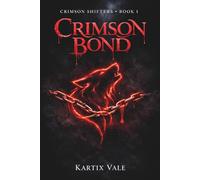Crimson Bond: A Dark Paranormal Fated Mates Wolf Shifter Romance (Crimson Shifters Book 1)