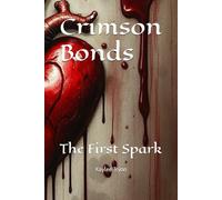Crimson Bonds: The First Spark