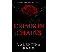 Crimson Chains: A Dark Mafia Romance, Bound by Sin Trilogy Book 1