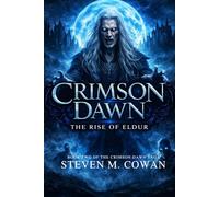 Crimson Dawn Season 2: The Rise Of Eldur (Crimson Dawn Saga)