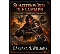 Crimson Desert: Der vollständige Spielleitfaden: Das ultimative Pywel-Kompendium: Von „Blood on the Sand“ bis zum Schwarzstern-Drachen - Eine ... und eine Analyse der metaphysischen Überlief
