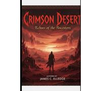 Crimson Desert: Echoes Of the Ancestors