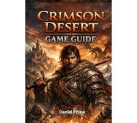 Crimson Desert Game Guide