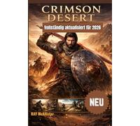 Crimson Desert Spielleitfaden 2026: Meistere alle Kampftechniken, entdecke alle verborgenen Geheimnisse und bahne dir mit einfachen Profi-Tipps deinen Weg durch die Welt von Pywel.