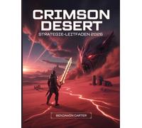 Crimson Desert Strategie-Leitfaden 2026: Schritt-für-Schritt-Schritt, Bossstrategien, Beste Builds, Kampfmeisterschaft, Versteckte Geheimnisse und Abschluss-Leitfaden - aktualisiert für Patch 1.03