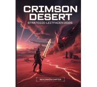 Crimson Desert Strategie-Leitfaden 2026: Schritt-für-Schritt-Schritt, Bossstrategien, Beste Builds, Kampfmeisterschaft, Versteckte Geheimnisse und Abschluss-Leitfaden - aktualisiert für Patch 1.03